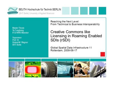 BEUTH Hochschule für Technik BERLIN (BHT Berlin) University of Applied Sciences Reaching the Next Level: From Technical to Business Interoperability Creative.