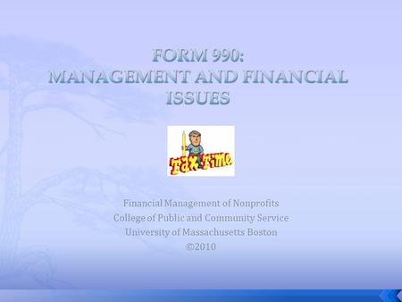 Financial Management of Nonprofits College of Public and Community Service University of Massachusetts Boston ©2010 1.