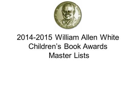 William Allen White Children’s Book Awards Master Lists