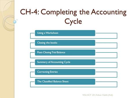 CH-4: Completing the Accounting Cycle