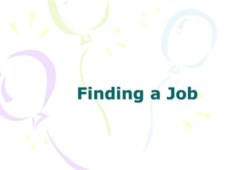 Finding a Job. Warm-up Student Employment Profile.