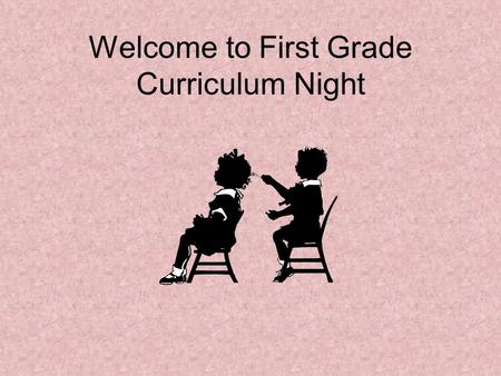 Welcome to First Grade Curriculum Night. First Grade Handbook The First Grade Handbook link to website First Grade Handbook.