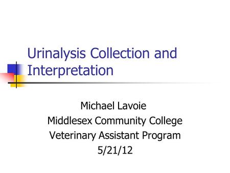 Urinalysis Collection and Interpretation