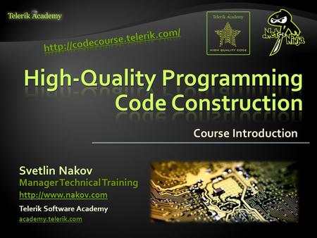 Course Introduction Svetlin Nakov Telerik Software Academy academy.telerik.com Manager Technical Training
