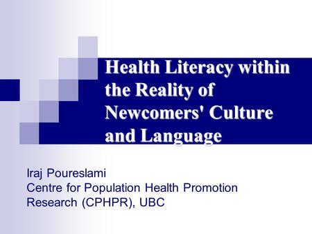 Health Literacy within the Reality of Newcomers' Culture and Language