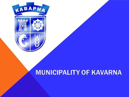 Galya Ivanova Deputy-Mayor in charge of the European Funds and Investment Activity Municipality of Kavarna.