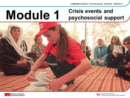 Click to edit Master text styles Second level Third level Fourth level Fifth level Module 1 COMMUNITY-BASED PSYCHOSOCIAL SUPPORT · MODULE 1 Crisis events.