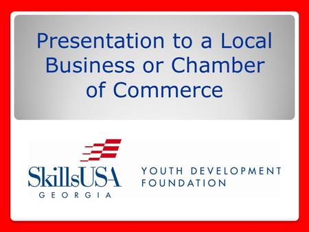 Presentation to a Local Business or Chamber of Commerce.