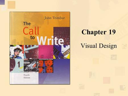 Chapter 19 Visual Design. Copyright © Houghton Mifflin Company. All rights reserved.19 | 2 Chapter overview Two reasons to consider visual design in a.