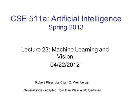 CSE 511a: Artificial Intelligence Spring 2013