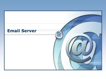 LOGO Email Server. Contents Introduction 1 Problem Definition 2 Proposed Solution 3 Architecture Diagram 4 Email Server Technology 5 Hardware and Software.