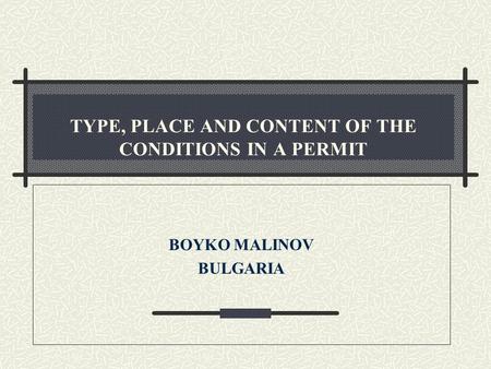 TYPE, PLACE AND CONTENT OF THE CONDITIONS IN A PERMIT BOYKO MALINOV BULGARIA.