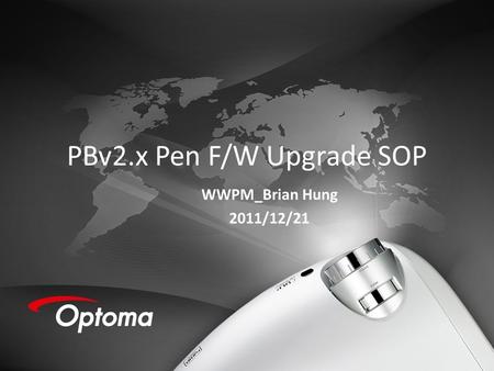 PBv2.x Pen F/W Upgrade SOP WWPM_Brian Hung 2011/12/21.