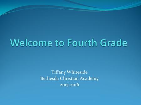 Tiffany Whiteside Bethesda Christian Academy 2015-2016.