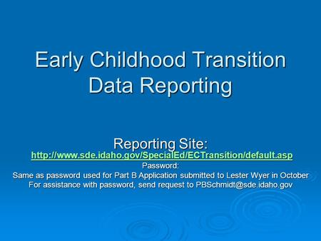 Early Childhood Transition Data Reporting Reporting Site: