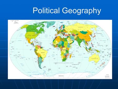 Political Geography. Political culture learned and shared how / what we think about politics communism, democracy, conservatives, liberals, democrats,
