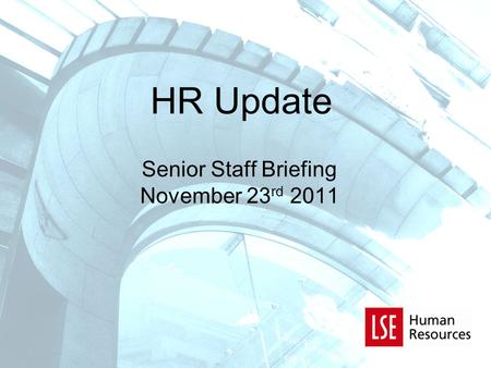 HR Update Senior Staff Briefing November 23 rd 2011.