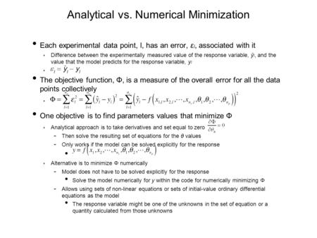 Analytical vs. Numerical Minimization Each experimental data point, l, has an error, ε l, associated with it ‣ Difference between the experimentally measured.