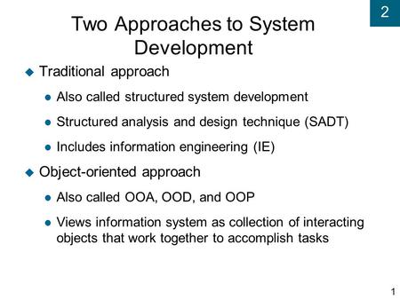 Two Approaches to System Development