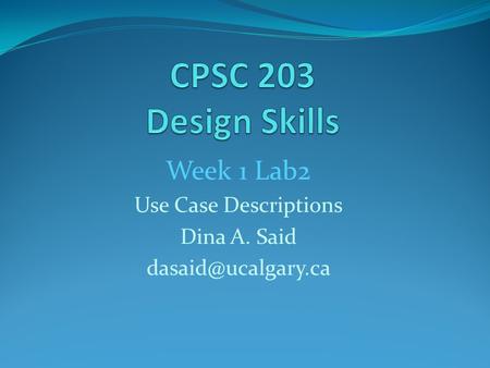 Week 1 Lab2 Use Case Descriptions Dina A. Said