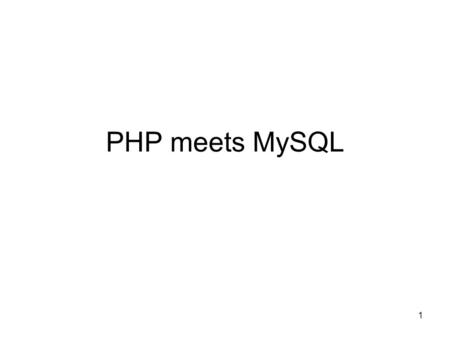 PHP meets MySQL.
