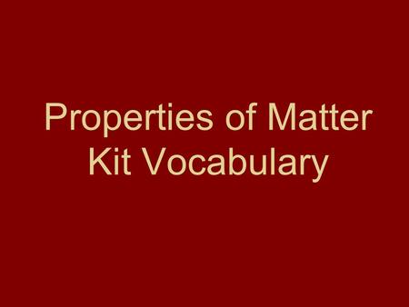 Properties of Matter Kit Vocabulary. Solid When molecules are jammed packed together and it has a definite shape; think ice www.geoscanners.com/images/rock_solid_solutio.