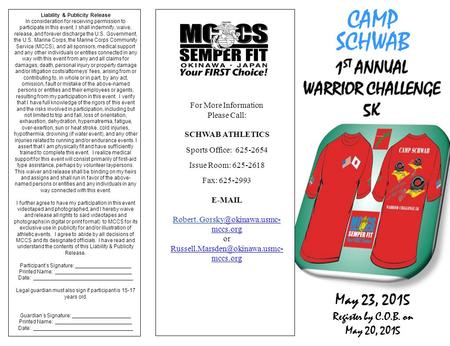 1 ST ANNUAL1 ST ANNUAL WARRIOR CHALLENGE 5K CAMP SCHWAB For More Information Please Call: SCHWAB ATHLETICS Sports Office: 625-2654 Issue Room: 625-2618.