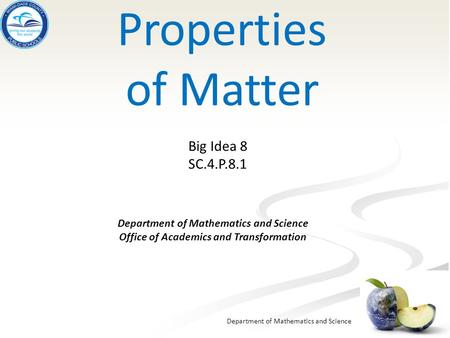 Properties of Matter Big Idea 8 SC.4.P.8.1