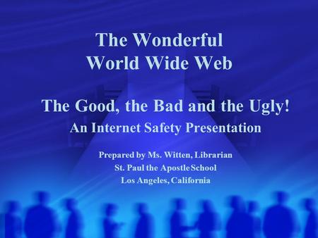 The Wonderful World Wide Web