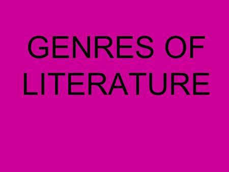 GENRES OF LITERATURE Types of Fiction 1. Traditional- These are the oldest and most “traditional” types of fiction.