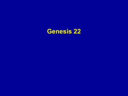 Genesis 22. Look at the promises and you’ll gain victory. Look at the circumstances and you’ll be defeated.