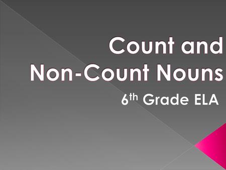 Count and Non-Count Nouns