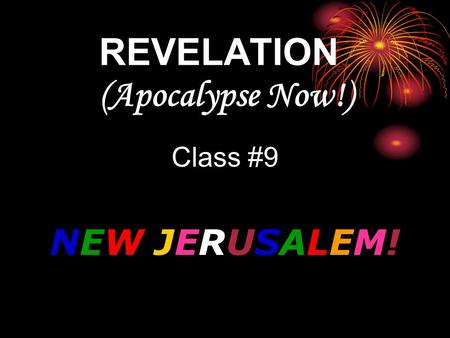 REVELATION (Apocalypse Now!)