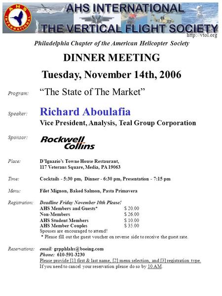 Philadelphia Chapter of the American Helicopter Society DINNER MEETING Tuesday, November 14th, 2006 Program: “The State of The Market” Speaker: Richard.