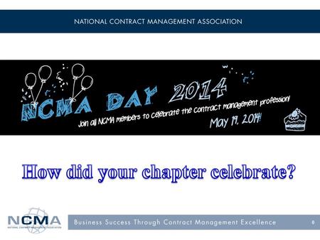 0 May 2014 Chapter Leader Webinar Mary Beth Lech, CFCM, Fellow NCMA Chapter Relations Manager 1.800.344.8096 x1119 Tammy Lewis NCMA Chapter.