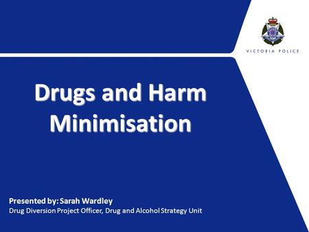 Drugs and Harm Minimisation