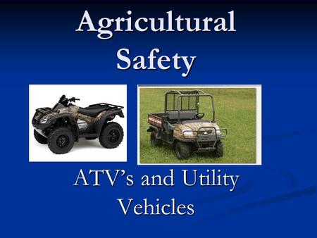 ATV’s and Utility Vehicles