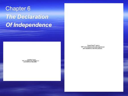 Chapter 6 The Declaration Of Independence.