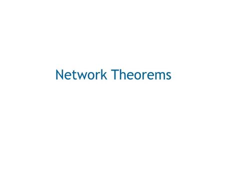 Network Theorems.