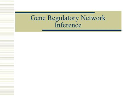 Gene Regulatory Network Inference. Progress in Disease Treatment  Personalized medicine is becoming more prevalent for several kinds of cancer treatment.