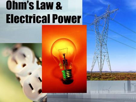 Ohm’s Law & Electrical Power. Resistance - the tendency for a material to oppose the flow of electronsResistance - the tendency for a material to oppose.