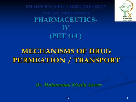 MECHANISMS OF DRUG PERMEATION / TRANSPORT