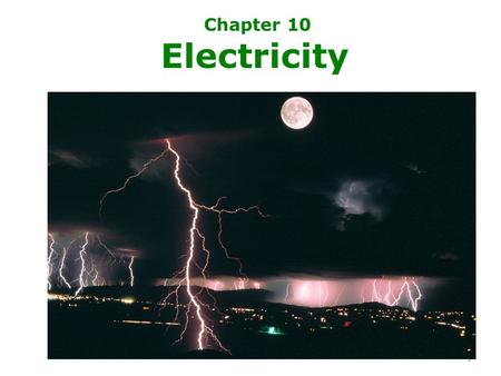 Chapter 10 Electricity.