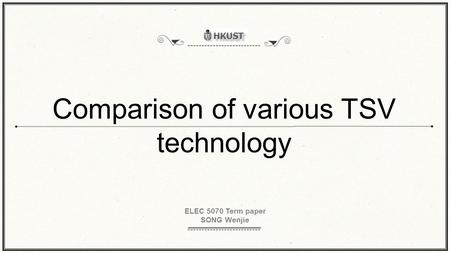 Comparison of various TSV technology