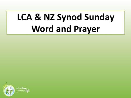 LCA & NZ Synod Sunday Word and Prayer