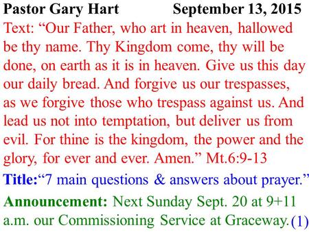 Text: “Our Father, who art in heaven, hallowed be thy name. Thy Kingdom come, thy will be done, on earth as it is in heaven. Give us this day our daily.