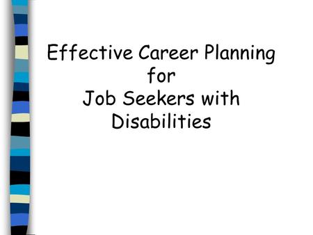 Effective Career Planning for Job Seekers with Disabilities.