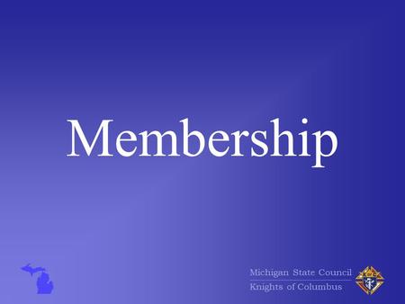 Michigan State Council Knights of Columbus Membership.