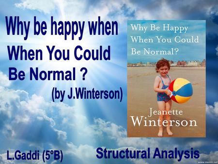 Why be happy when When You Could Be Normal ?