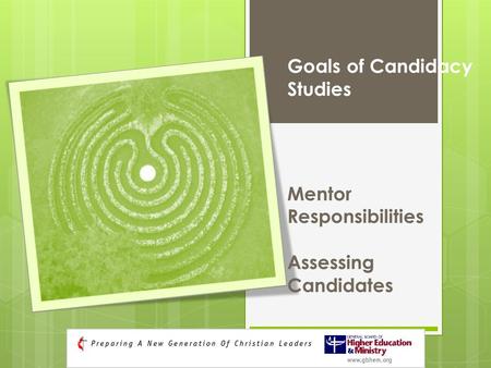 Goals of Candidacy Studies Mentor Responsibilities Assessing Candidates.